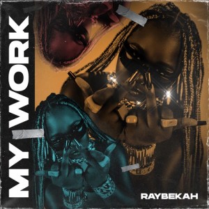 Album My Work from Raybekah