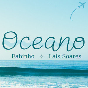 ดาวน์โหลดและฟังเพลง OCEANO พร้อมเนื้อเพลงจาก Fabinho