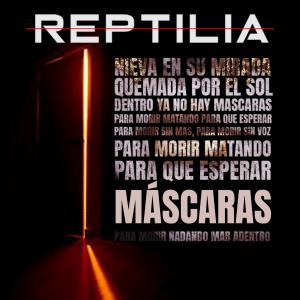 收聽Reptilia的Máscaras歌詞歌曲