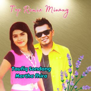 Album Top Hit Minang Remix Terbaru oleh Taufiq Sondang