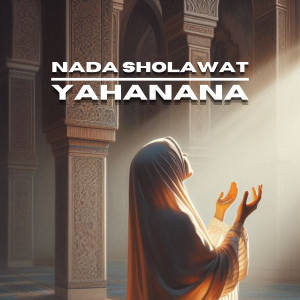 Album Ya Hanana from Nada Sholawat
