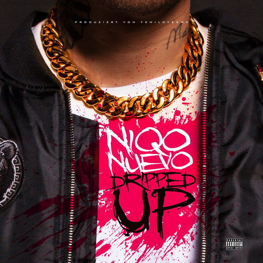 Dripped Up (Explicit)