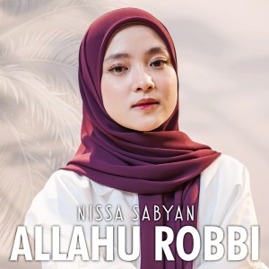 收聽Nissa Sabyan的Allahu Robbi歌詞歌曲