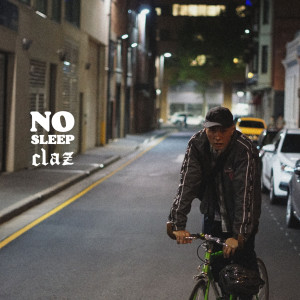 ดาวน์โหลดและฟังเพลง No Sleep พร้อมเนื้อเพลงจาก Claz