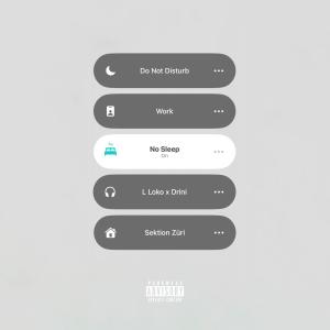 收聽Drini的NO SLEEP (Explicit)歌詞歌曲