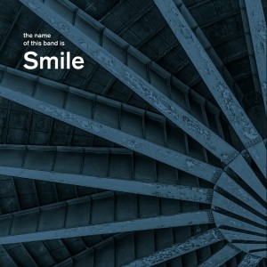 Smile的專輯The Name of This Band Is Smile