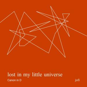 ดาวน์โหลดและฟังเพลง lost in my little universe พร้อมเนื้อเพลงจาก Jofi