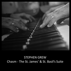 Stephen Grew的專輯Chasm - The St. James' & St. Basil's Suite (1)