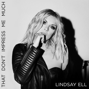 Lindsay Ell的專輯That Don't Impress Me Much