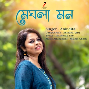 Listen to Meghla Mon song with lyrics from Anindita