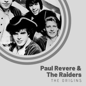 อัลบัม The Origins of Paul Revere & The Raiders ศิลปิน Paul Revere & The Raiders