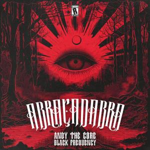 收聽Andy The core的ABRACADABRA (BLACK FREQUENCY Remix)歌詞歌曲