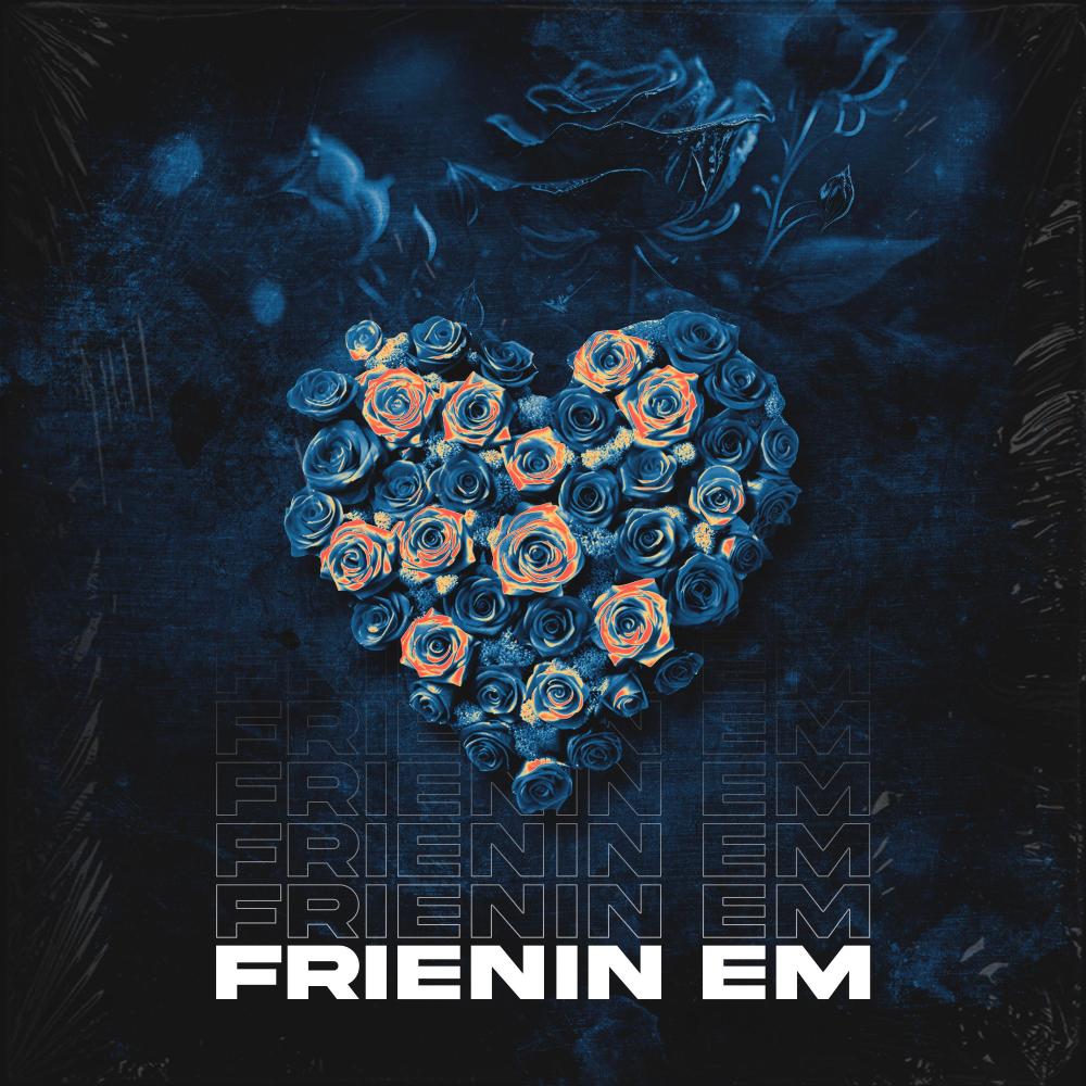 Frienin Em (feat. Kenny Wizard) (Explicit)