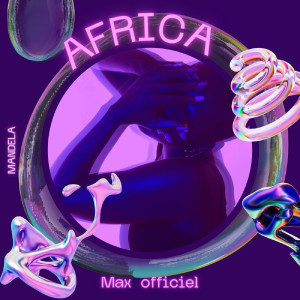Listen to Africa Mandela song with lyrics from MaX Officiel