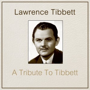 Album A Tribute To Tibbett from Lawrence Tibbett