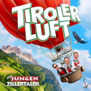 Die Jungen Zillertaler的專輯TIROLER LUFT