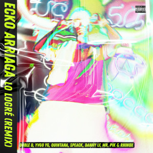 ดาวน์โหลดและฟังเพลง Lo Logré (Remix) พร้อมเนื้อเพลงจาก Ecko Arriaga