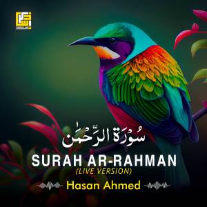 收聽Hasan Ahmed的Surah Ar-Rahman (Live Version)歌詞歌曲