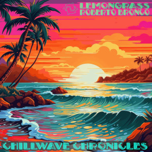 Album Chillwave Chronicals from Lemongrass