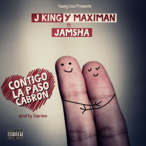 J King & Maximan的專輯Contigo la Paso Cabron (feat. Jamsha) (Explicit)