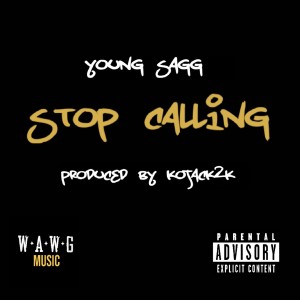 Young Sagg的專輯Stop calling (Explicit)