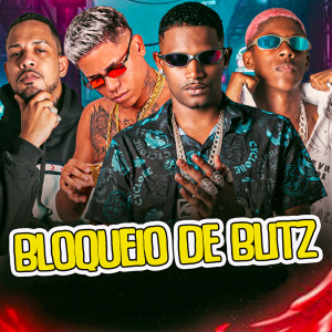 ดาวน์โหลดและฟังเพลง Bloqueio de Blitz (feat. Favela no Beat) (Explicit) พร้อมเนื้อเพลงจาก Barca Na Batida