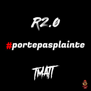 Album Porte pas plainte from R2.0