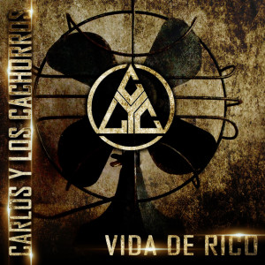 Album Vida De Rico from Carlos y Los Cachorros