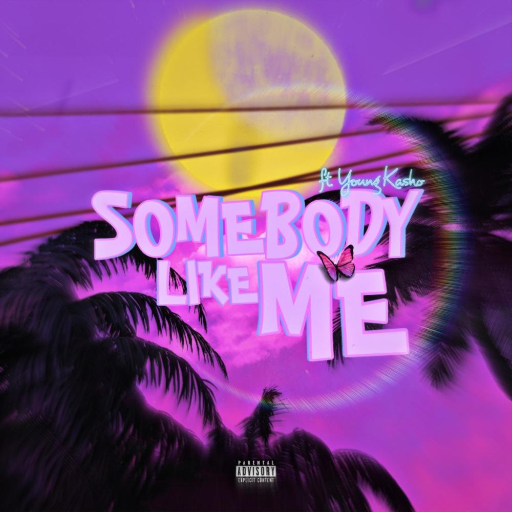 Somebody Like Me (feat. Young Kasho) (Explicit)
