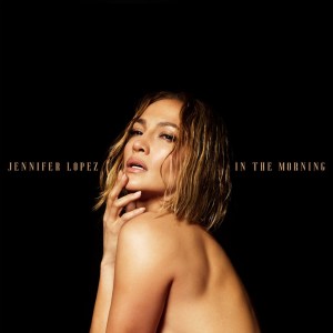 Album In The Morning from Jennifer Lopez