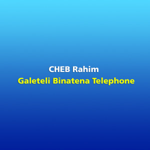 Album Galeteli Binatena Telephone from Cheb Rahim