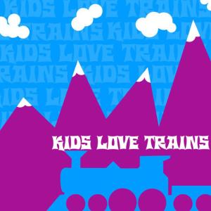 Munchkin Music的專輯Kids Love Trains