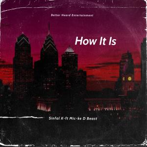 ดาวน์โหลดและฟังเพลง How It Is (Explicit) พร้อมเนื้อเพลงจาก Sinfal K