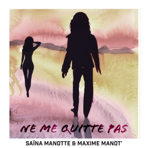 收聽Maxime Manot'的Ne me quitte pas歌詞歌曲