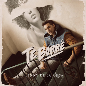 Lenny de la Rosa的專輯Te Borré