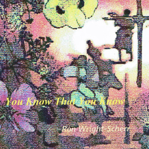 收聽Ron Wright-Scherr的You Know That You Know歌詞歌曲