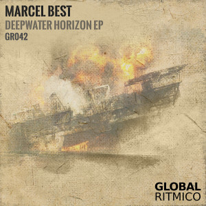 Marcel Best的專輯Deepwater Horizon EP