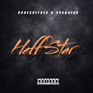 BonesHefner的專輯Heff Star (Explicit)