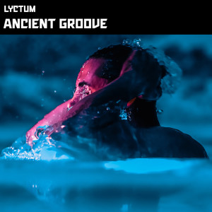 Lyctum的專輯Ancient Groove (Compiled By Sunstryk)