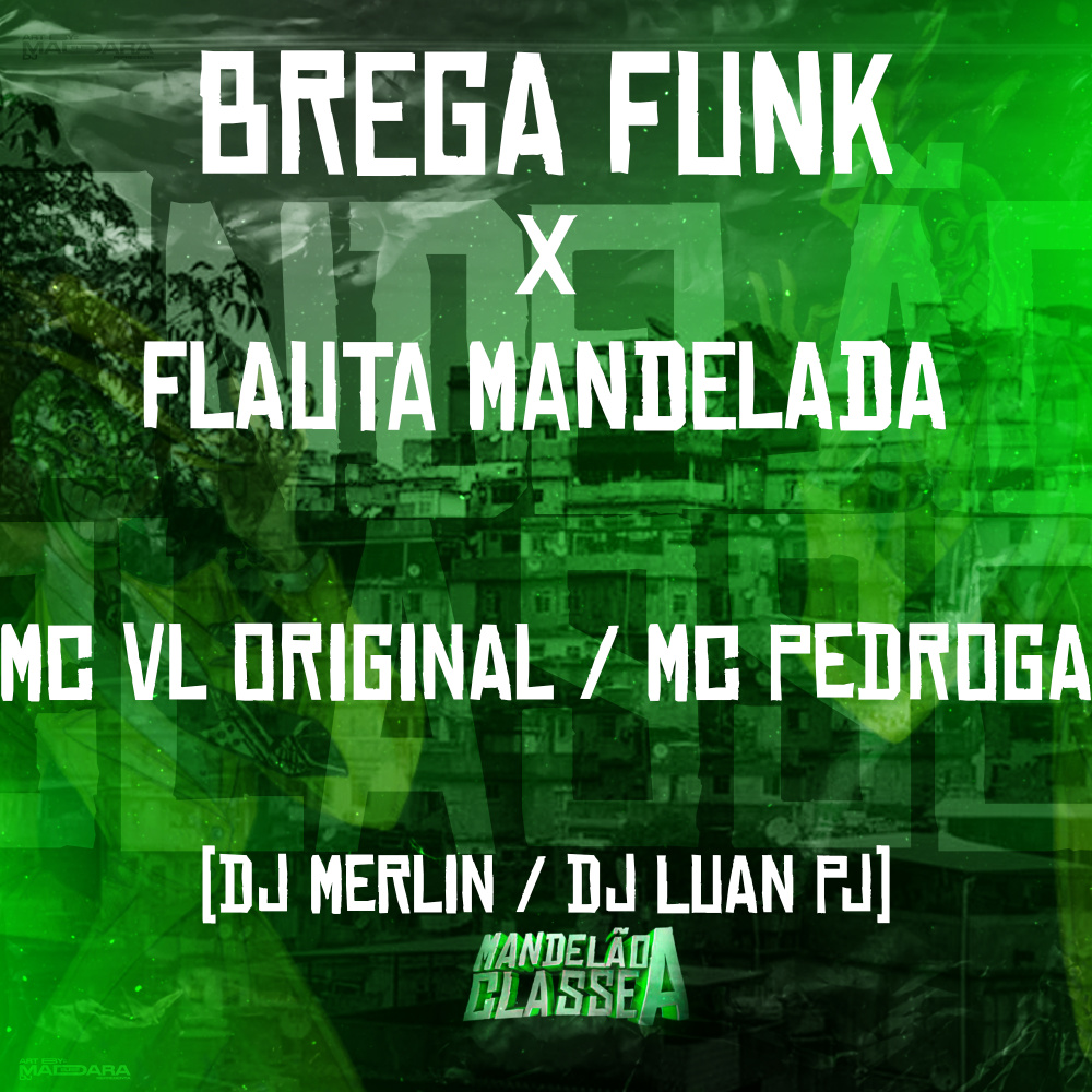 Brega Funk X Flauta Mandelada