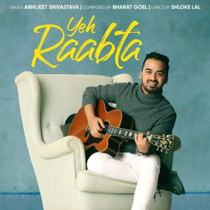 Album Yeh Raabta from Abhijeet Srivastava