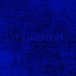 Lakos的專輯IT'S WHATEVA (Explicit)