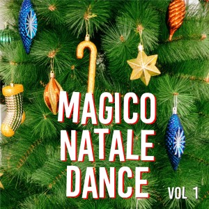 Magico Natale Dance, Vol. 1