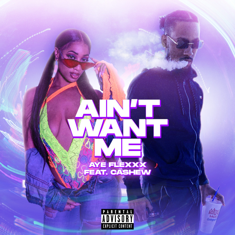 Ain't Want Me (Explicit)