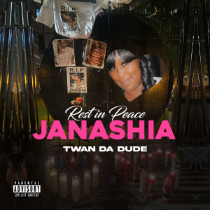 Listen to Rest in Peace Janashia (Explicit) song with lyrics from Twan Da Dude