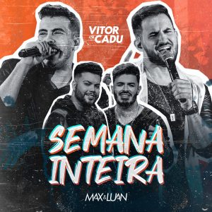 Listen to Semana Inteira song with lyrics from Vitor & Cadu