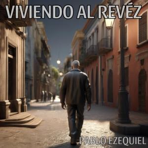 Album Viviendo Al Revéz from Pablo Ezequiel