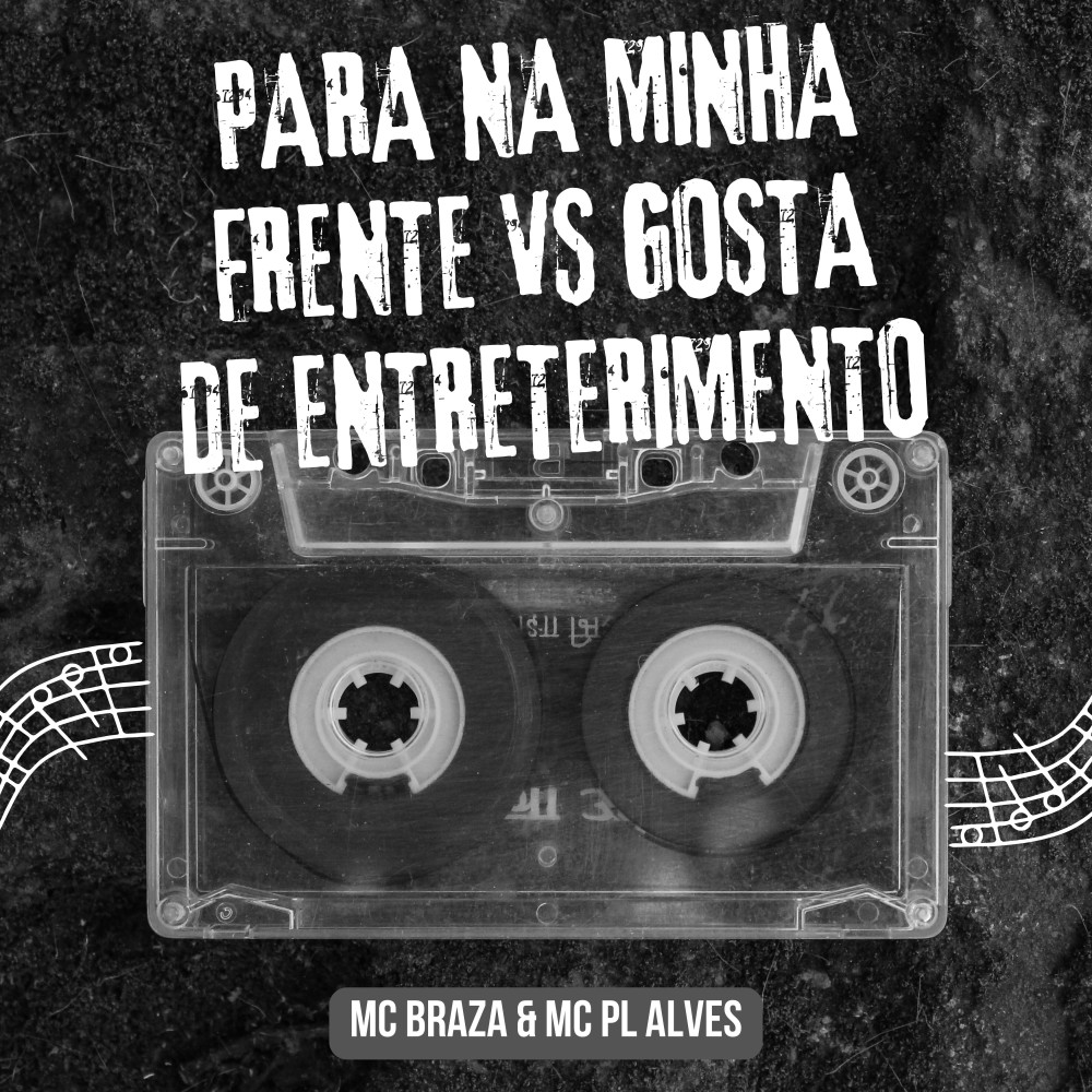 Para na Minha Frente X Gosta de Entreterimento (Explicit)