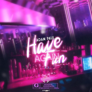 Album Have Fun (Explicit) from Adam Paul