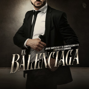 Dengarkan lagu El Balenciaga nyanyian Jorge Santacruz y Su Grupo Quinto Elemento dengan lirik